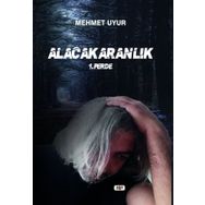 Alacakaranlık - Mehmet Uyur