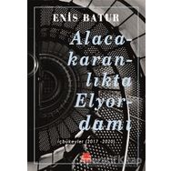 Alacakaranlikta Elyordamı - Enis Batur