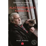Alacakaranlıkta Karnaval İbrahim Yıldırım ile Uzun Bir Peşrev Rıza Kıraç Kırmızı Kedi Yayınevi