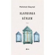 Alafranga Günler Mehmet Baynal