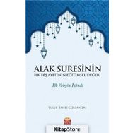 Alak Suresinin İlk Beş Ayetinin Eğitimsel Değeri / Dr. Yusuf Bahri Gündoğdu