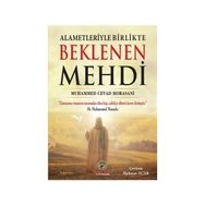 Alametleriyle Birlikte Beklenen Mehdi - Ayetullah Muhammet Cevat Horasani