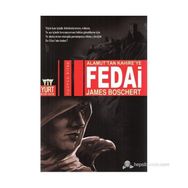 ALAMUT'TAN KAHIRE'YE FEDAI - JAMES BOSCHERT