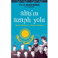 Alaş'ın Azaplı Yolu: Kazak Edebiyatı ve Eleştiri Dünyası - Kulbek Ergöbek