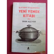Alaturka ve Alafranga Yeni Yemek Kitabı 1907 - Ohan Aşçıyan