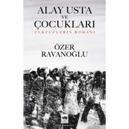Alay Usta ve Çocukları Ötüken Neşriyat