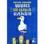 Albatros Bir Okyanus Gezginidir - Necati Güngör