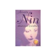ALBATROSUN ÇOCUKLARI - ANAIS NIN