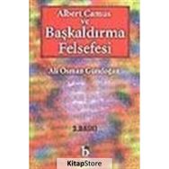 Albert Camus Ve Başkaldırma Felsefesi - Ali Osman Gündoğan