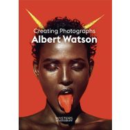 Albert Watson - Creating Photographs - Albert Watson (