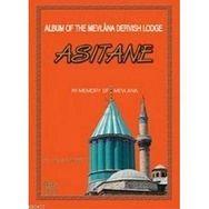 ALBUM OF THE MEVLANA DERVISH LODGE ASITANE - NACI BAKIRCI