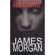 ALDANIŞ - JAMES MORGAN