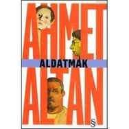 ALDATMAK - AHMET ALTAN
