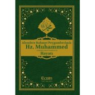 Alemlere Rahmet Peygamberimiz Hz. Muhammed (s.a.v.)'nin Hayatı - Kolektif