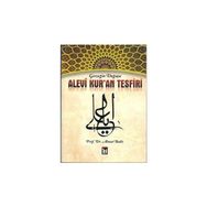 ALEVI KUR'AN TEFSIRI GERÇEĞİN DOĞUŞU - AHMET BEDIR