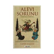Alevi Sorunu Nereden Nereye... - Cafer Solgun