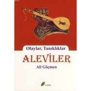 ALEVILER OLAYLAR, TANIKLIKLAR - ALI GÖÇMEN