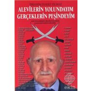 Alevilerin Yolundayım Gerçeklerin Peşindeyim - İbrahim Hakkı Yılmaz