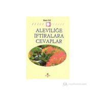 ALEVİLİĞE İFTİRALARA CEVAPLAR - BAKI ÖZ