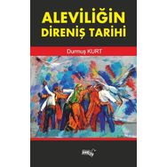 Aleviliğin Direniş Tarihi - Durmuş Kurt