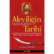 ALEVİLİĞİN YAZILMAYAN TARIHI KAVRAMLAR, KAYNAKLAR, ON İKİ İMAMLAR, TARIH, SÜREK, İNANÇ, İBADET, EDE - İSKENDER ÖZDEMİR