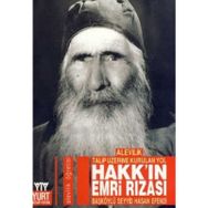 ALEVILIK TALIP ÜZERİNE KURULAN YOL HAKK´IN EMRI RIZASI - BAŞKÖYLÜ SEYYID HASSAN EFENDI