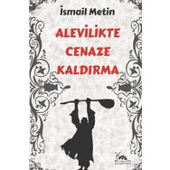 ALEVILIKTE CENAZE KALDIRMA - İSMAİL METIN