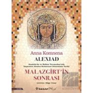 Alexiad Malazgirt'in Sonrası İmparator Alexios Komnenos Döneminin Tarihi - Anna Komnena