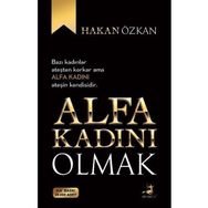 Alfa Kadını Olmak - Hakan Özkan - Olimpos Yayınları