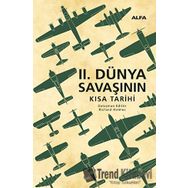 Alfa Yayınları II. Dünya Savaşının Kısa Tarihi Ciltli