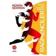 Alfa Yayınları Rağmenciler: Akacak Azim Damarda Durmaz! Kitabı