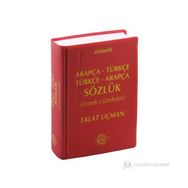 ALFABETIK ARAPÇA - TÜRKÇE / TÜRKÇE - ARAPÇA SÖZLÜK - TALAT UÇMAN