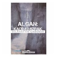 Algan: Kadim Mızrak - Selahattin Çabuker