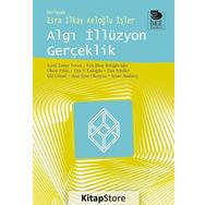 Algı İllüzyon Gerçeklik - Oktay Yıldız Ayşe Şirin Okyayuz Yener Oya S. Erdoğdu Aytül Tamer Torun Esra İlkay Keloğlu İşler Dan Schiller İdil Göksel Soner Anafarta