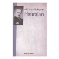 ALI EKREM BOLAYIR'IN HATIRALARI - M. KAYAHAN ÖZGÜL