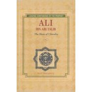 ALI IBN ABI TALIB THE HERO OF CHIVALRY - REŞIT HAYLAMAZ