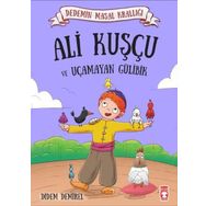 Ali Kuşçu ve Uçamayan Gülibik - Didem Demirel
