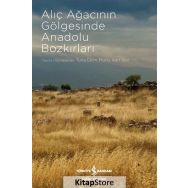 Alıç Ağacının Gölgesinde Anadolu Bozkırları - Kolektif