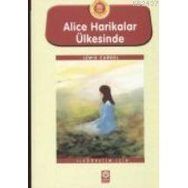 ALICE HARIKALAR ÜLKESİNDE - LEWIS CARROL
