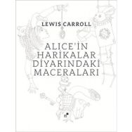 Alicein Harikalar Diyarındaki Maceraları - Lewis Carroll