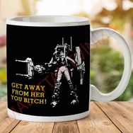 Alien Get Away From Her You Bitch Baskılı Kupa Bardak