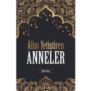 Alim Yetiştiren Anneler - Murat Tosun