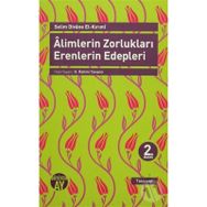 ALIMLERIN ZORLUKLARI ERENLERIN EDEPLERI - GENEL