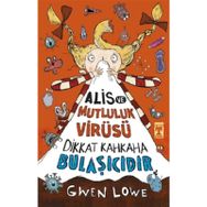 Alis ve Mutluluk Virüsü - Dikkat Kahkaha Bulaşıcıdır - Gwen Lowe