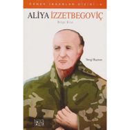 Aliya İzzetbegoviç - Bilge Kral