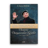 Aliya İzzetbegoviç’in Düşünce Dünyasından Kesitler İmbik Yayınları