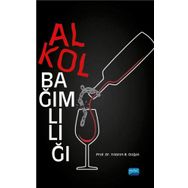 Alkol Bağımlılığı - Yıldırım B. Doğan