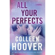 All Your Perfects: A Novel