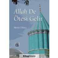 Allah De Ötesi Gelir - Metin Dikici