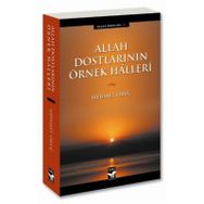 ALLAH DOSTLARININ ÖRNEK HALLERI - MEHMET ORUÇ
